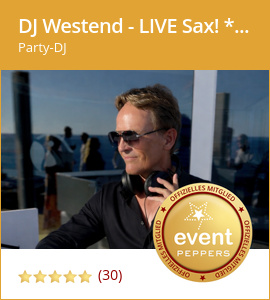 DJ Westend - LIVE Sax! *optional* und viele weitere Musiker, Showkünstler, DJs und Redner bei eventpeppers